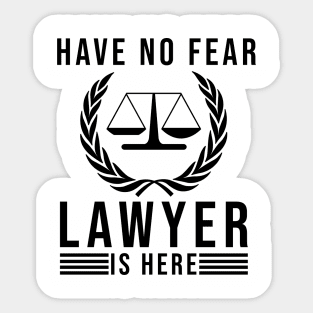 Have no fear lawyer is here Sticker